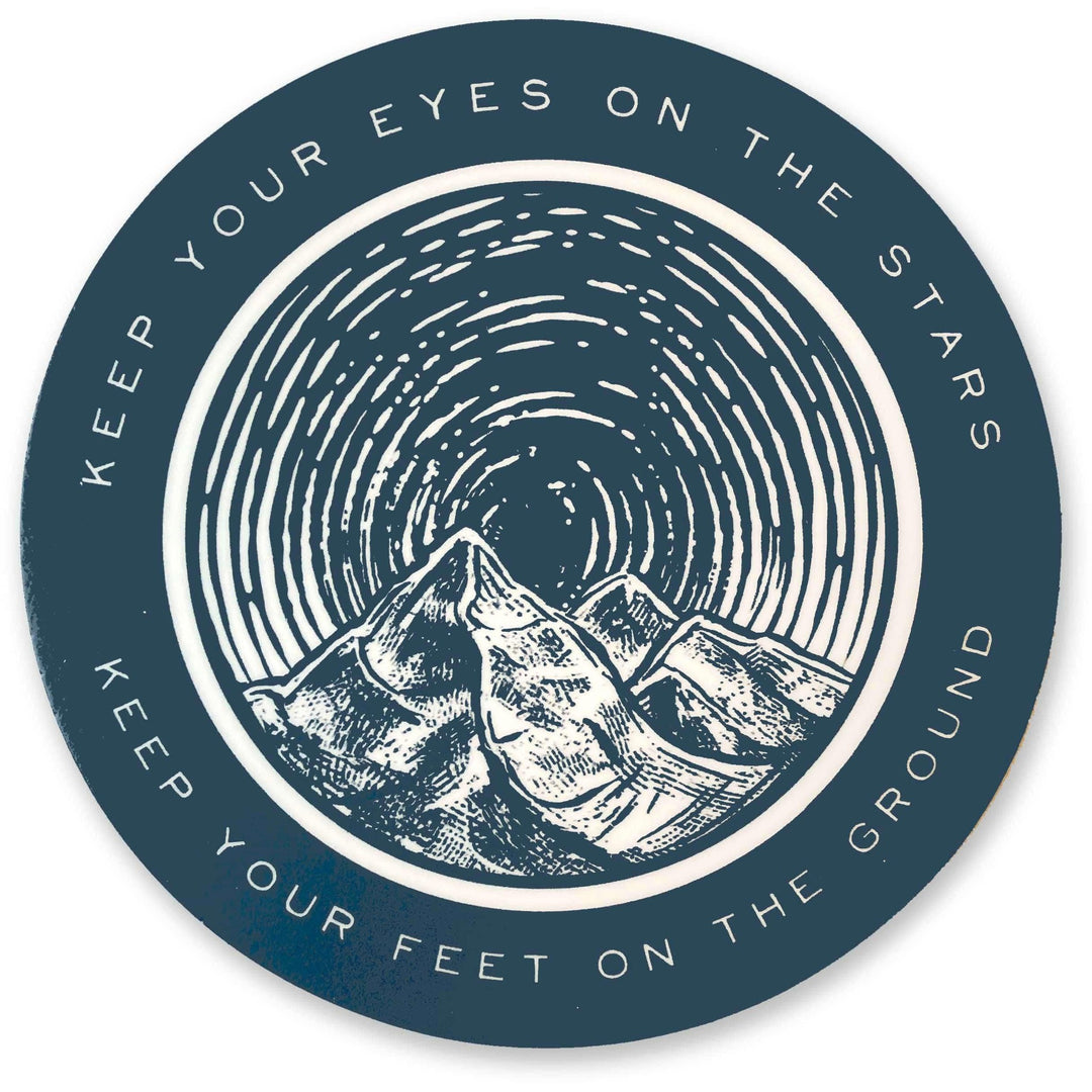 Keep your Eyes on the Stars Mountain Sticker by The Wild Wander, and keep your feet on the ground sticker.